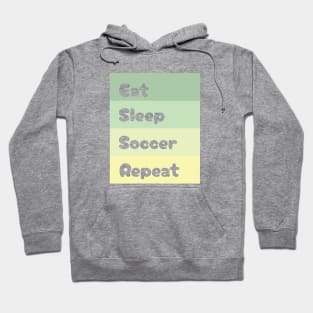 Eat, Sleep, Soccer, Repeat Hoodie